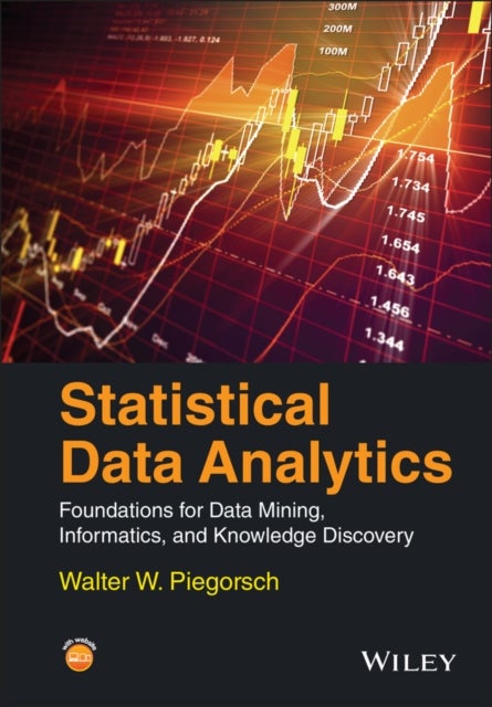 Statistical Data Analytics - Foundations for Data Mining, Informatics, and Knowledge Discovery