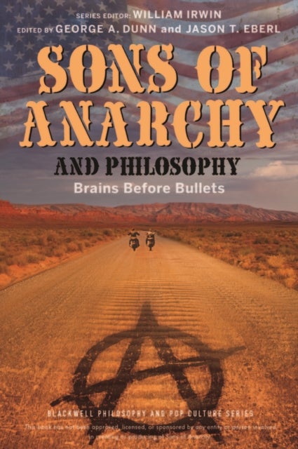 Sons of Anarchy and Philosophy - Brains Before Bullets