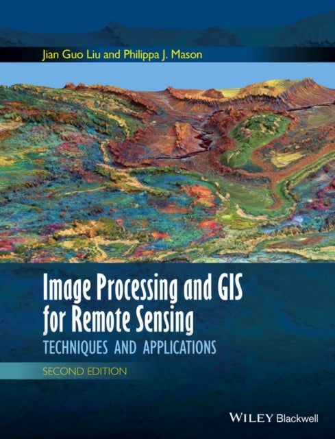Image Processing and GIS for Remote Sensing - Techniques and Applications