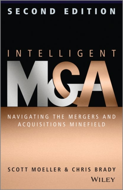 Intelligent M & A - Navigating the Mergers and Acquisitions Minefield