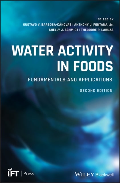 Water Activity in Foods - Fundamentals and Applications