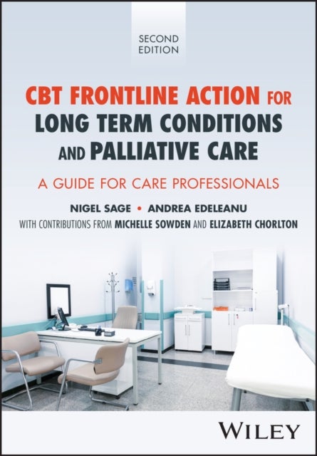 CBT Frontline Action for Long-Term Conditions and Palliative Care - A Guide for Care Professionals