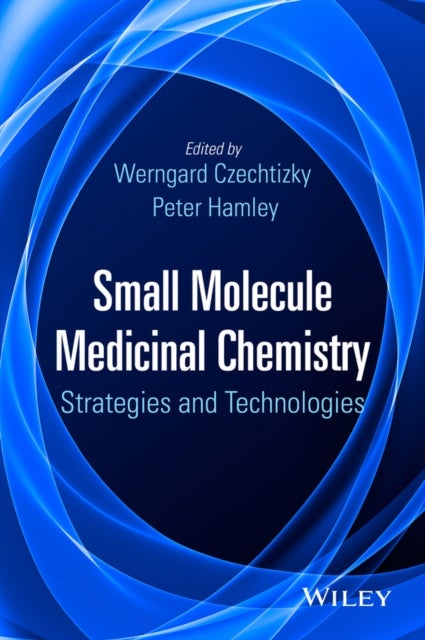 Small Molecule Medicinal Chemistry - Strategies and Technologies