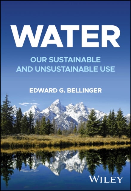 Water - Our Sustainable and Unsustainable Use
