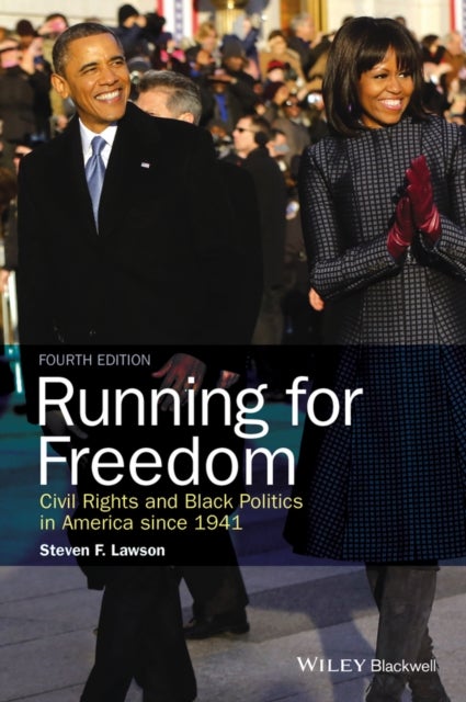 Running for Freedom - Civil Rights and Black Politics in America since 1941