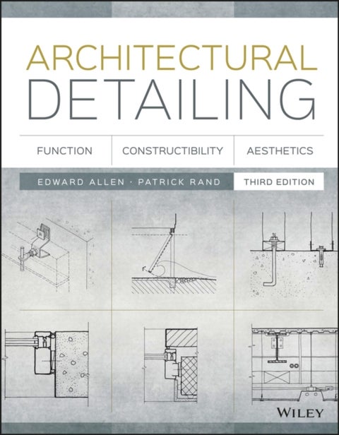 Architectural Detailing - Function, Constructibility, Aesthetics