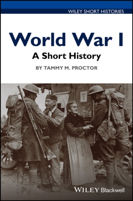 World War I - A Short History