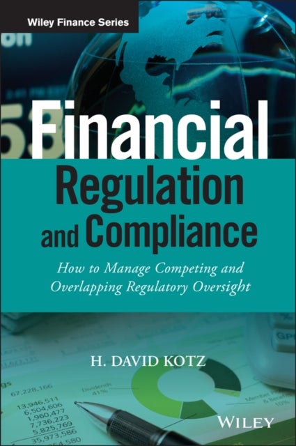 Financial Regulation and Compliance, + Website - How to Manage Competing and Overlapping Regulatory Oversight