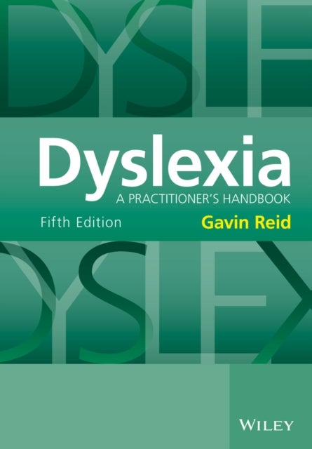 Dyslexia - A Practitioner's Handbook
