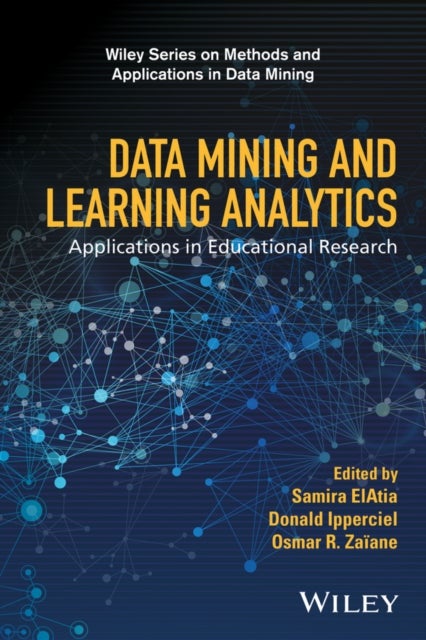 Data Mining and Learning Analytics - Applications in Educational Research