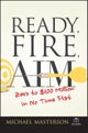 Ready, Fire, Aim
