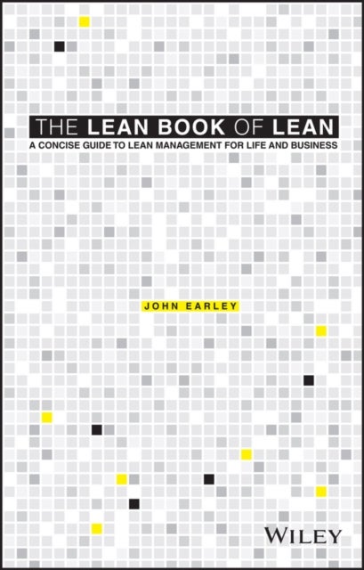 The Lean Book of Lean - A Concise Guide to Lean Management for Life and Business