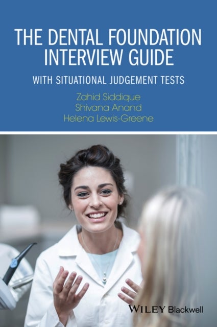 The Dental Foundation Interview Guide - With Situational Judgement Tests