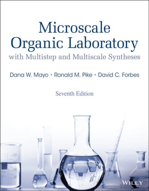 Microscale Organic Laboratory - With Multistep and Multiscale Syntheses