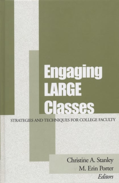 Engaging Large Classes - Strategies and Techniques for College Faculty