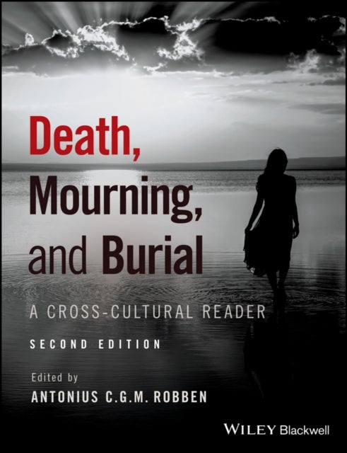 Death, Mourning, and Burial - A Cross-Cultural Reader