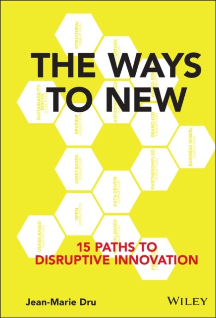 The Ways to New - 15 Paths to Disruptive Innovation