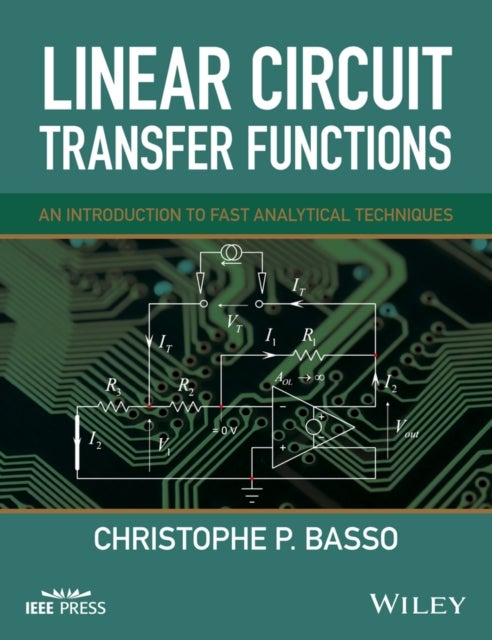 Linear Circuit Transfer Functions - An Introduction to Fast Analytical Techniques