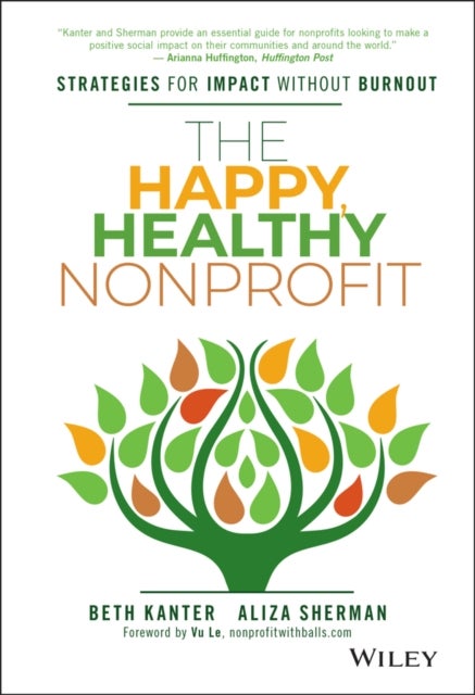 The Happy, Healthy Nonprofit - Strategies for Impact without Burnout
