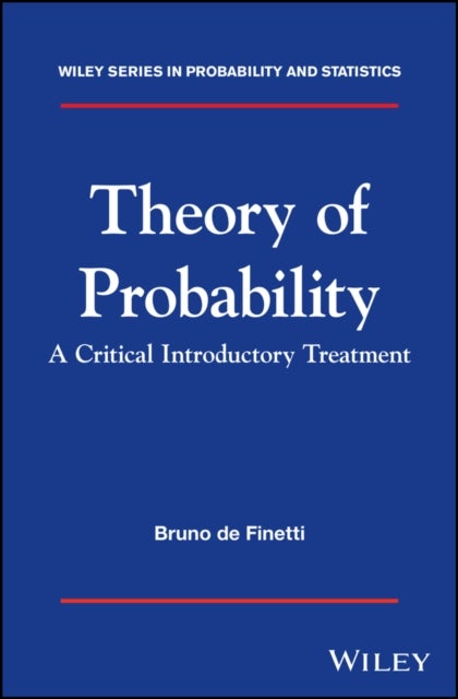 Theory of Probability - A Critical Introductory Treatment