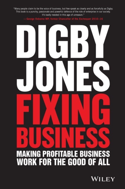 Fixing Business - Making Profitable Business Work for The Good of All