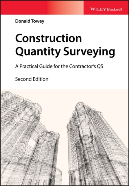 Construction Quantity Surveying - A Practical Guide for the Contractor's QS
