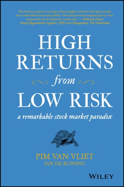 High Returns from Low Risk - A Remarkable Stock Market Paradox