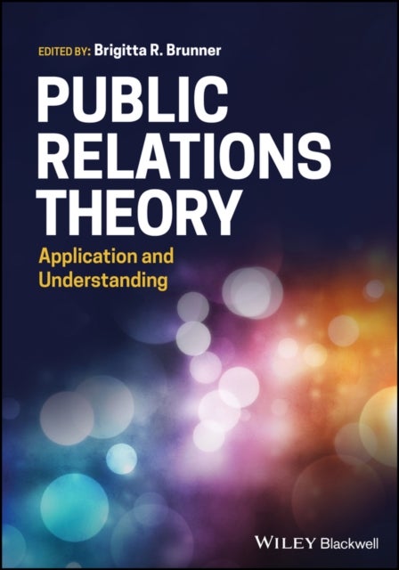 Public Relations Theory - Application and Understanding