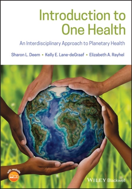 Introduction to One Health - An Interdisciplinary Approach to Planetary Health