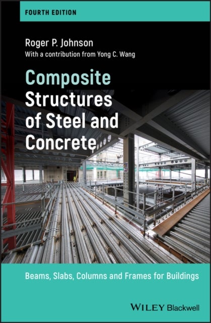 Composite Structures of Steel and Concrete - Beams, Slabs, Columns and Frames for Buildings