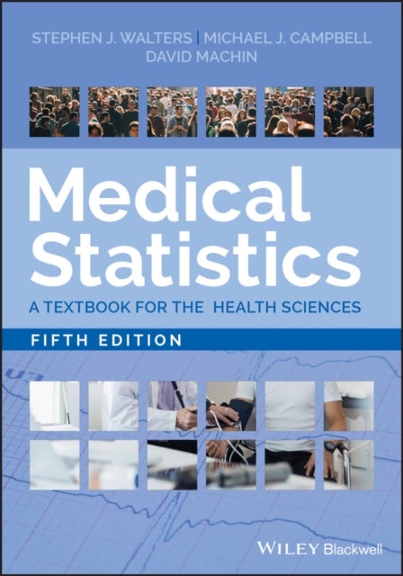 Medical Statistics - A Textbook for the Health Sciences