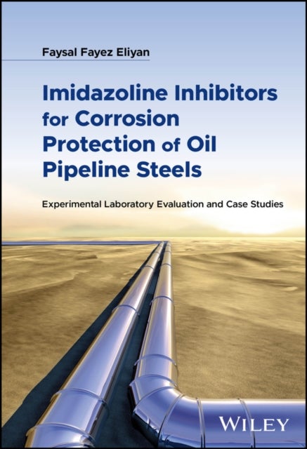 Imidazoline Inhibitors for Corrosion Protection of Oil Pipeline Steels - Experimental Laboratory Evaluation and Case Studies