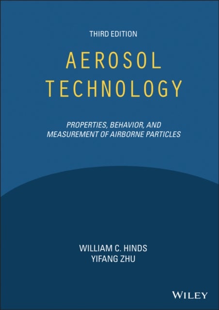 Aerosol Technology - Properties, Behavior, and Measurement of Airborne Particles