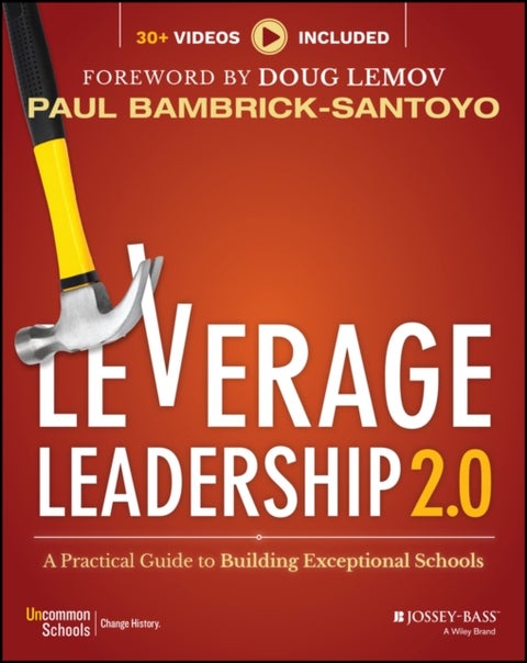 Leverage Leadership 2.0 - A Practical Guide to Building Exceptional Schools