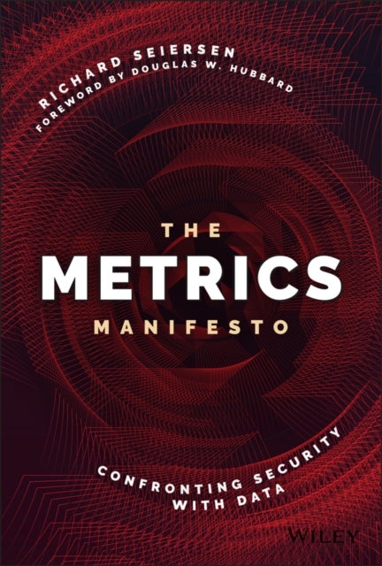 The Metrics Manifesto - Confronting Security with Data
