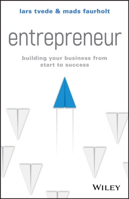 Entrepreneur - Building Your Business From Start to Success