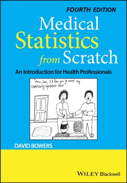 Medical Statistics from Scratch - An Introduction for Health Professionals