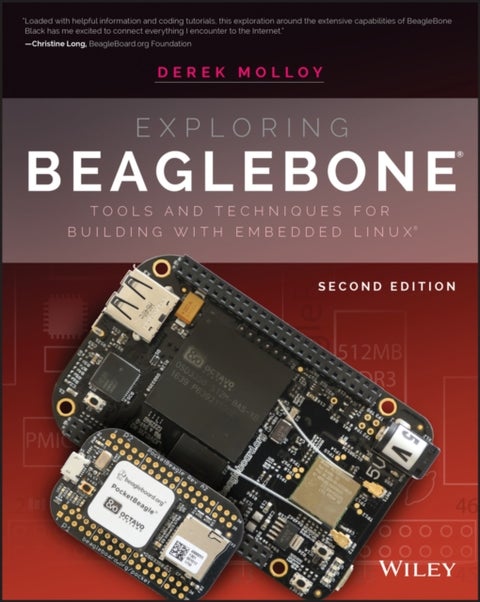 Exploring BeagleBone - Tools and Techniques for Building with Embedded Linux
