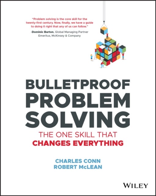 Bulletproof Problem Solving - The One Skill That Changes Everything