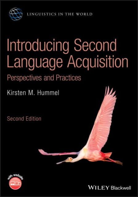 Introducing Second Language Acquisition - Perspectives and Practices