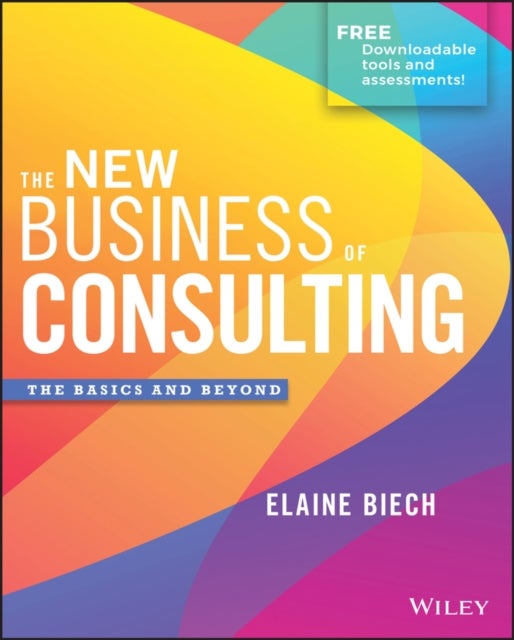 The New Business of Consulting - The Basics and Beyond