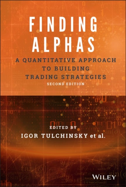 Finding Alphas - A Quantitative Approach to Building Trading Strategies