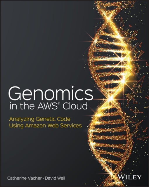 Genomics in the AWS Cloud - Analyzing Genetic Code Using Amazon Web Services