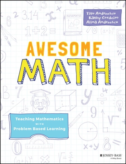 Awesome Math - Teaching Mathematics with Problem Based Learning