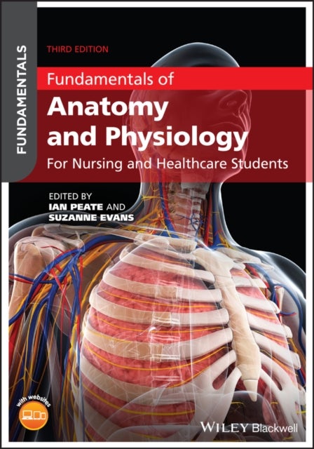 Fundamentals of Anatomy and Physiology - For Nursing and Healthcare Students