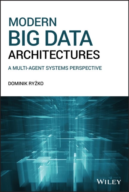 Modern Big Data Architectures - A Multi-Agent Systems Perspective