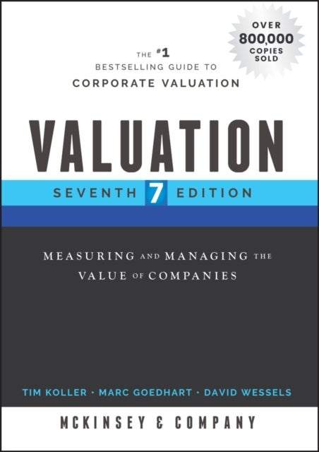 Valuation - Measuring and Managing the Value of Co - 7ed