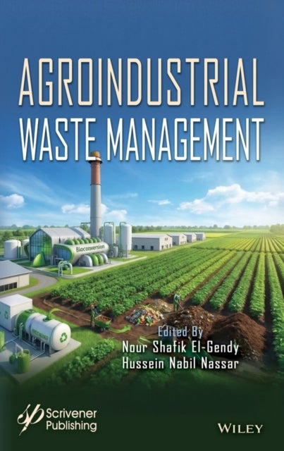 Agroindustrial Waste Management - Towards a Sustainable Future
