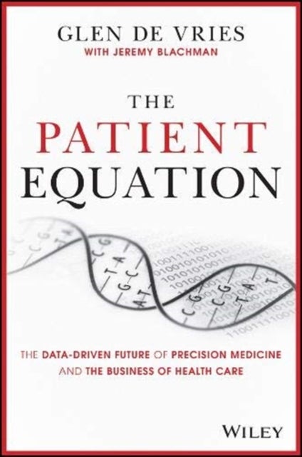 The Patient Equation - The Precision Medicine Revolution in the Age of COVID-19 and Beyond