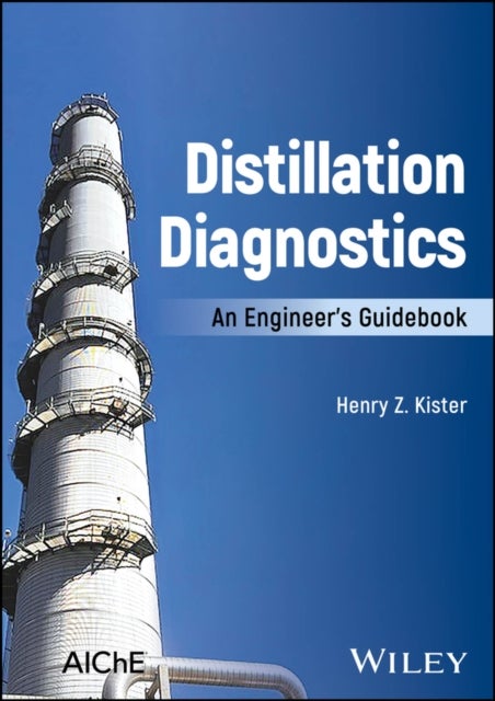 Distillation Diagnostics - An Engineer's Guidebook